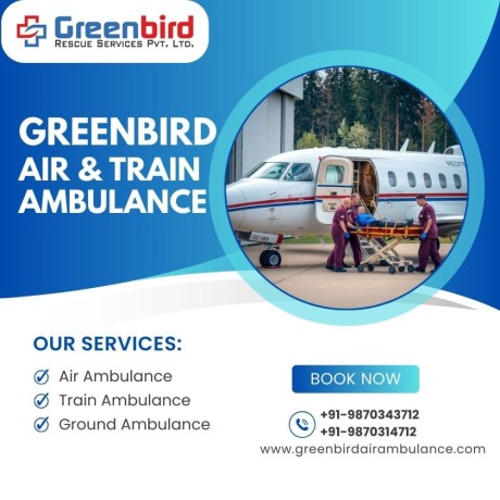 get-greenbird-air-and-train-ambulance-service-in-silchar-for-its-splendid-features-big-0